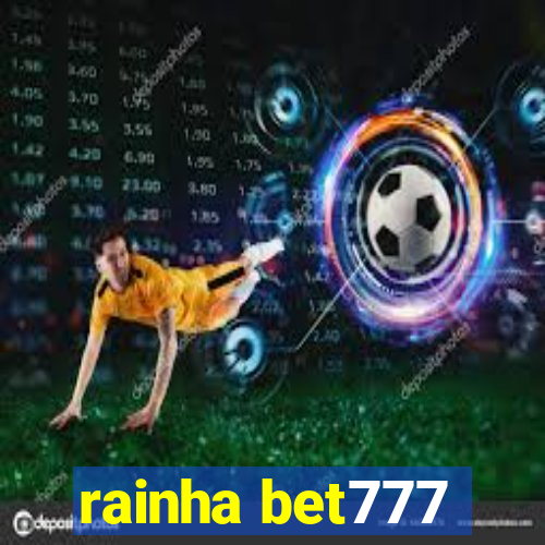 rainha bet777